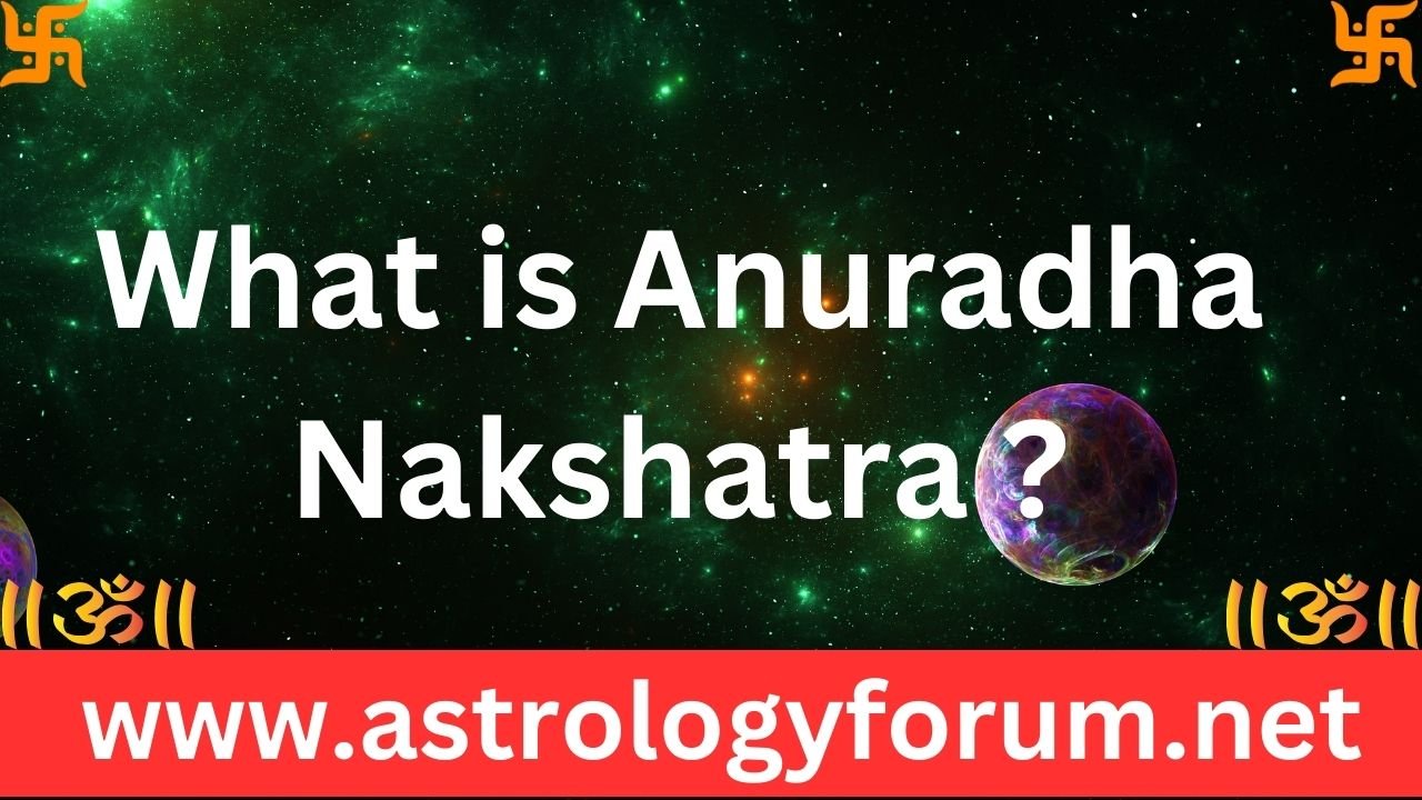 What is Anuradha Nakshatra