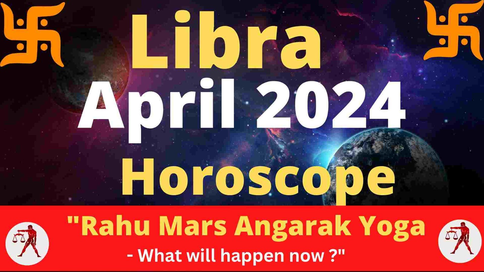 Libra Horoscope April 2024